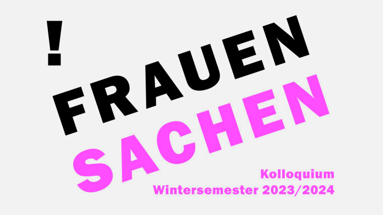 Plakat zur Vortragsreihe FRAUEN/SACHEN?!