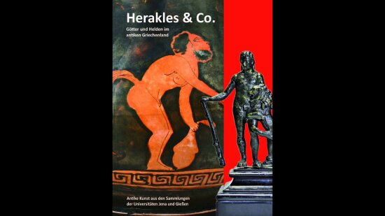 Herakles & Co. Götter und Helden im Antiken Griechenland. Antike Kunst aus den Sammlungen der Universitäten Jena und Gießen.