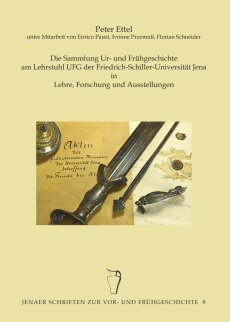 Band 9: Peter Ettel, Die Sammlung Ur- und Frühgeschichte am Lehrstuhl UFG der Friedrich-Schiller-Universität Jena In Lehre, Forschung und Ausstellungen (Jena & Langenweißbach 2020).ISBN 978-3-95741-141-9; Preis: 24,50 €