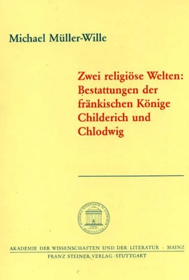 Lesetipp: M. Müller-Wille, Zwei religiöse Welten: Bestattungen der fränkischen Könige Childerich und Chlodwig (Stuttgart 1998).
